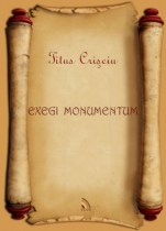 exegi monumentum titus crisciu